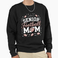 Senior Football Mom Football Mama Sweatshirt - Novelty Apparel Men Women - T-Shirt, Sweatshirt, Hoodie