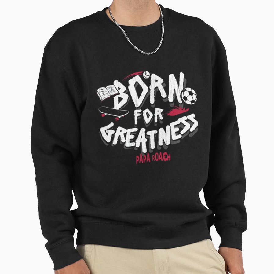 Born Greatest Sweatshirt - Trendy Graphic Unisex - T-Shirt, Sweatshirt, Hoodie