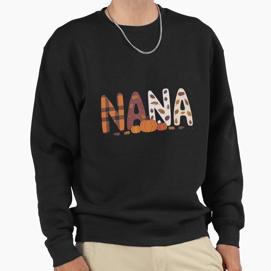 Nana Pumpkin Fall Leaves Grandma Fall Sweatshirt - Unique Graphic Unisex - T-Shirt, Sweatshirt, Hoodie