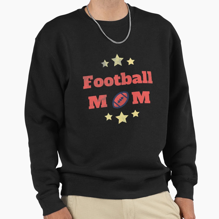 Football Mom Sweatshirt - Fun Novelty Design Men Women - T-Shirt, Sweatshirt, Hoodie