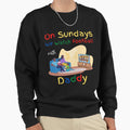 Sundays We Watch Football Daddy Sweatshirt - Minimalist Print Men Women - T-Shirt, Sweatshirt, Hoodie