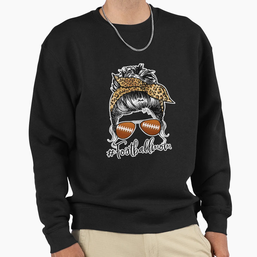 Football Mom Life Messy Bun Sport Sweatshirt - Streetwear Style Men Women - T-Shirt, Sweatshirt, Hoodie