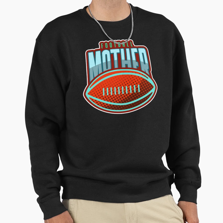 Football Mother Funny Football Sweatshirt - Custom Art Print for Adults - T-Shirt, Sweatshirt, Hoodie