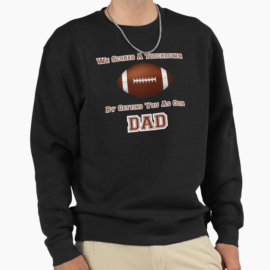 Funny Football Dad Fathers Day Sweatshirt - Custom Art Print for Adults - T-Shirt, Sweatshirt, Hoodie