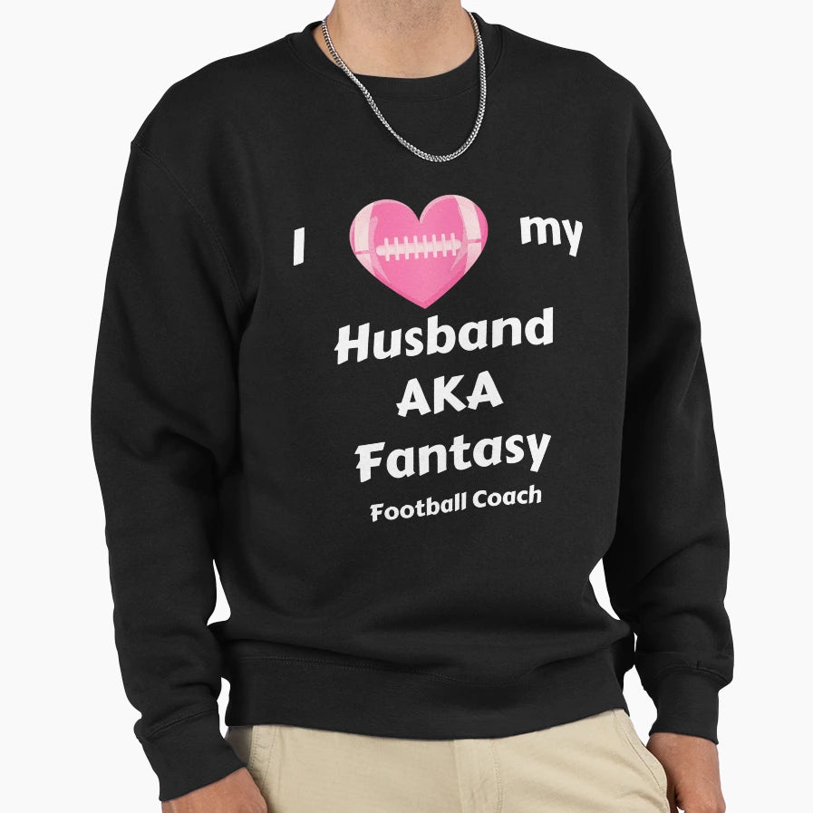 Wifes Love Her Husband Sweatshirt - Fun Novelty Design Unisex - T-Shirt, Sweatshirt, Hoodie