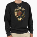 Gridiron Gm Sweatshirt - Graphic Print Unisex - T-Shirt, Sweatshirt, Hoodie