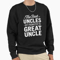 Only Best Uncles Get Promoted To Sweatshirt - Minimalist Print for Adults - T-Shirt, Sweatshirt, Hoodie