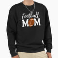 Football Mom Sweatshirt - Graphic Print for Adults - T-Shirt, Sweatshirt, Hoodie