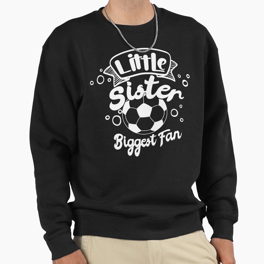 Little Sister And Biggest Fan Sweatshirt - Streetwear Style for Adults - T-Shirt, Sweatshirt, Hoodie