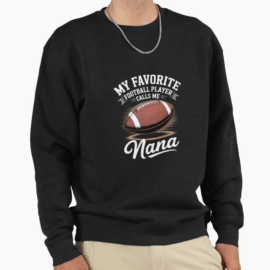 My Favorite Football Player Sweatshirt - Fun Novelty Design for Adults - T-Shirt, Sweatshirt, Hoodie