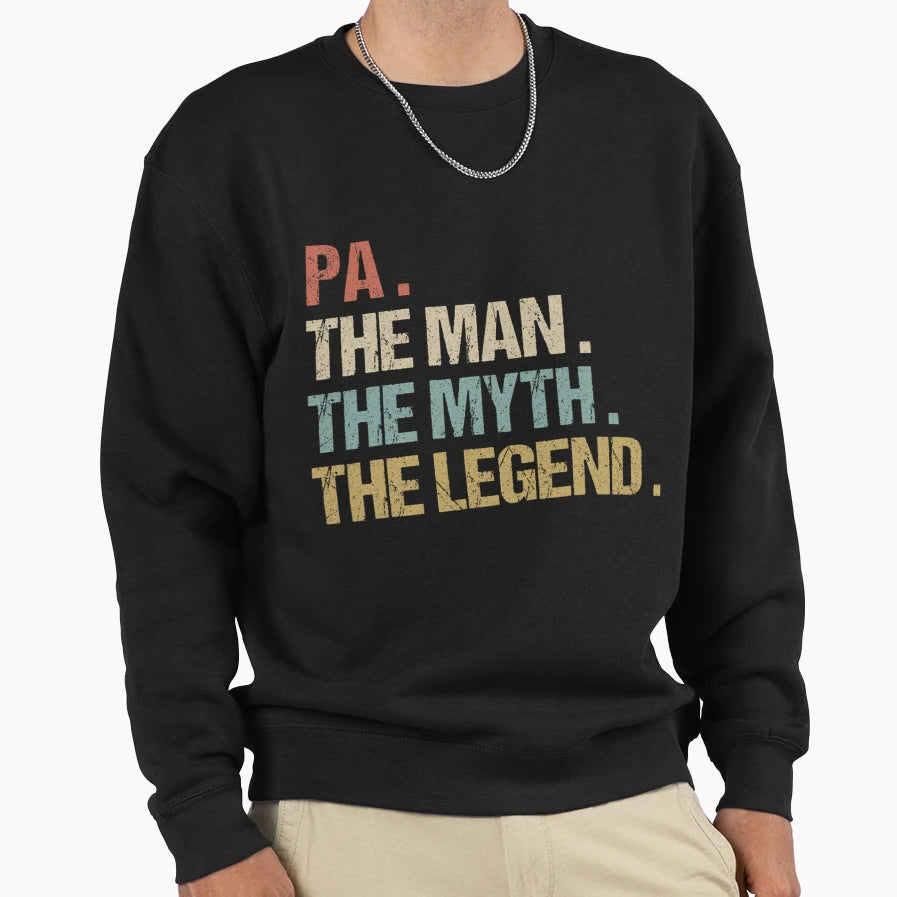 Pa Myth Legend Funny Father Dad Sweatshirt - Custom Art Print Men Women - T-Shirt, Sweatshirt, Hoodie