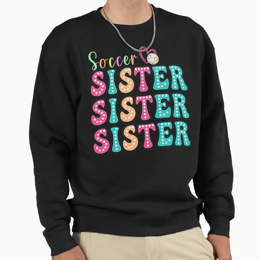 Soccer Sister Polka Dot Sweatshirt - Fun Novelty Design Men Women - T-Shirt, Sweatshirt, Hoodie