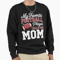 Mothers Day American Football Player Sweatshirt - Streetwear Style Unisex - T-Shirt, Sweatshirt, Hoodie