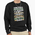 My Favorite Football Player Calls Me Dad Sweatshirt - Trendy Graphic Unisex - T-Shirt, Sweatshirt, Hoodie