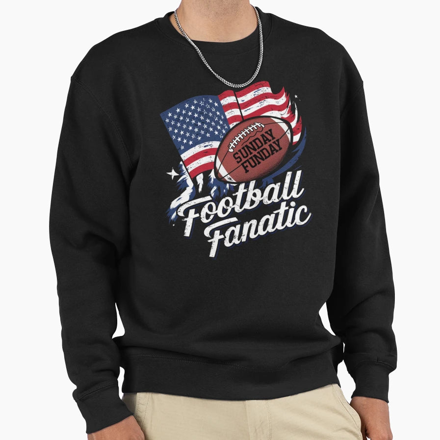 Football Fanatic Sunday Funday Sweatshirt - Fun Novelty Design Men Women - T-Shirt, Sweatshirt, Hoodie