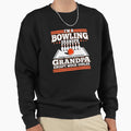 Bowling Player Grandpa Bowler Sweatshirt - Trendy Graphic for Adults - T-Shirt, Sweatshirt, Hoodie