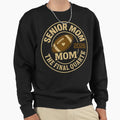 Senior Mom 2026 Final Quarter Sweatshirt - Fun Novelty Design for Adults - T-Shirt, Sweatshirt, Hoodie