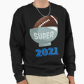 American Football Super Bowl 2021 Sweatshirt - Graphic Print Men Women - T-Shirt, Sweatshirt, Hoodie