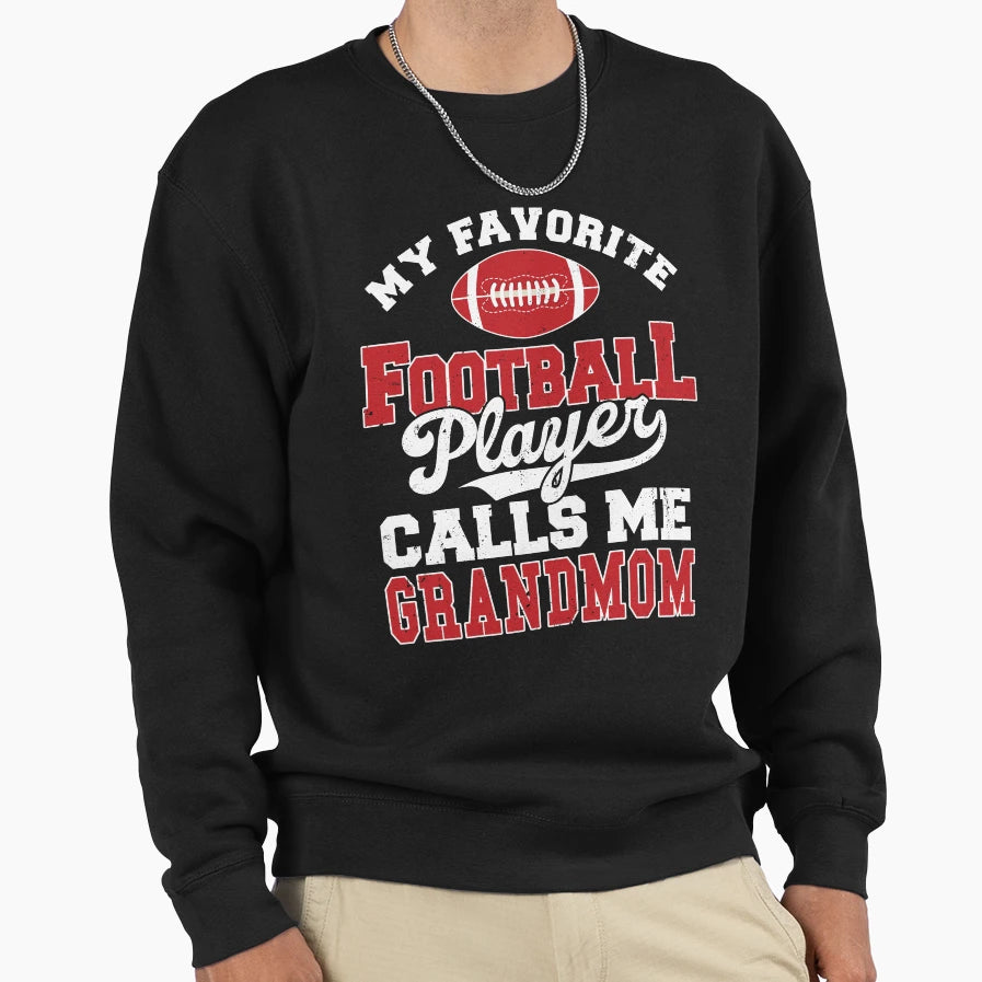 My Favorite Football Player Calls Sweatshirt - Unique Graphic for Adults - T-Shirt, Sweatshirt, Hoodie
