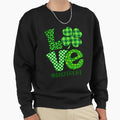 Love Sisterlife Shamrock St Sweatshirt - Unique Graphic for Adults - T-Shirt, Sweatshirt, Hoodie