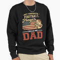 My Favorite Football Player Calls Sweatshirt - Novelty Apparel Men Women - T-Shirt, Sweatshirt, Hoodie