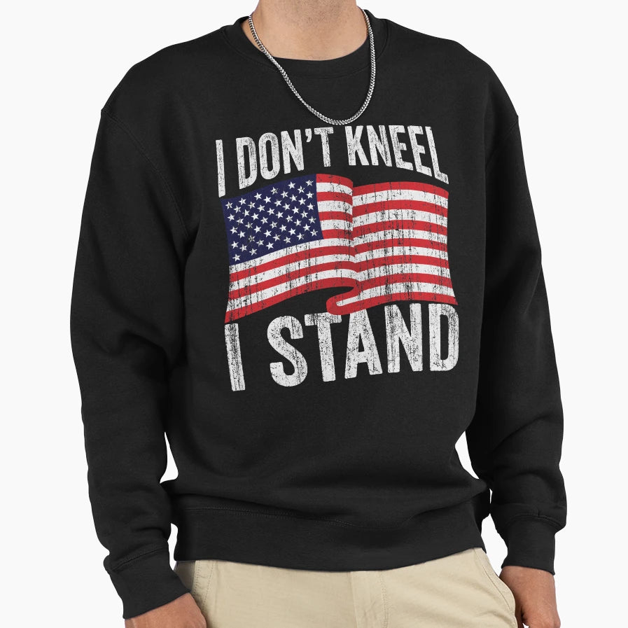 I Dont Kneel I Stand Sweatshirt - Minimalist Print Unisex - T-Shirt, Sweatshirt, Hoodie
