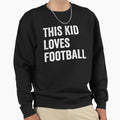This Loves Football Lover Sweatshirt - Aesthetic Graphic for Adults - T-Shirt, Sweatshirt, Hoodie