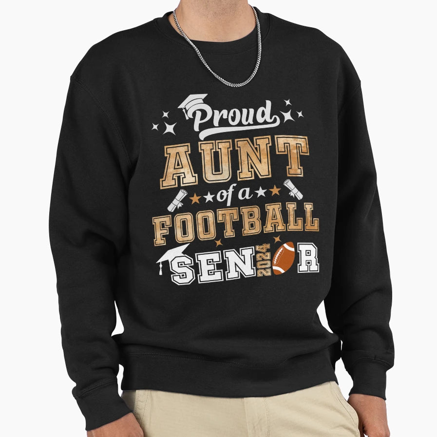 Proud Aunt Football Senior 2024 Sweatshirt - Casual Everyday Wear Unisex - T-Shirt, Sweatshirt, Hoodie