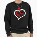 Sister Valentines Day Matching Family Sweatshirt - Graphic Print Unisex - T-Shirt, Sweatshirt, Hoodie