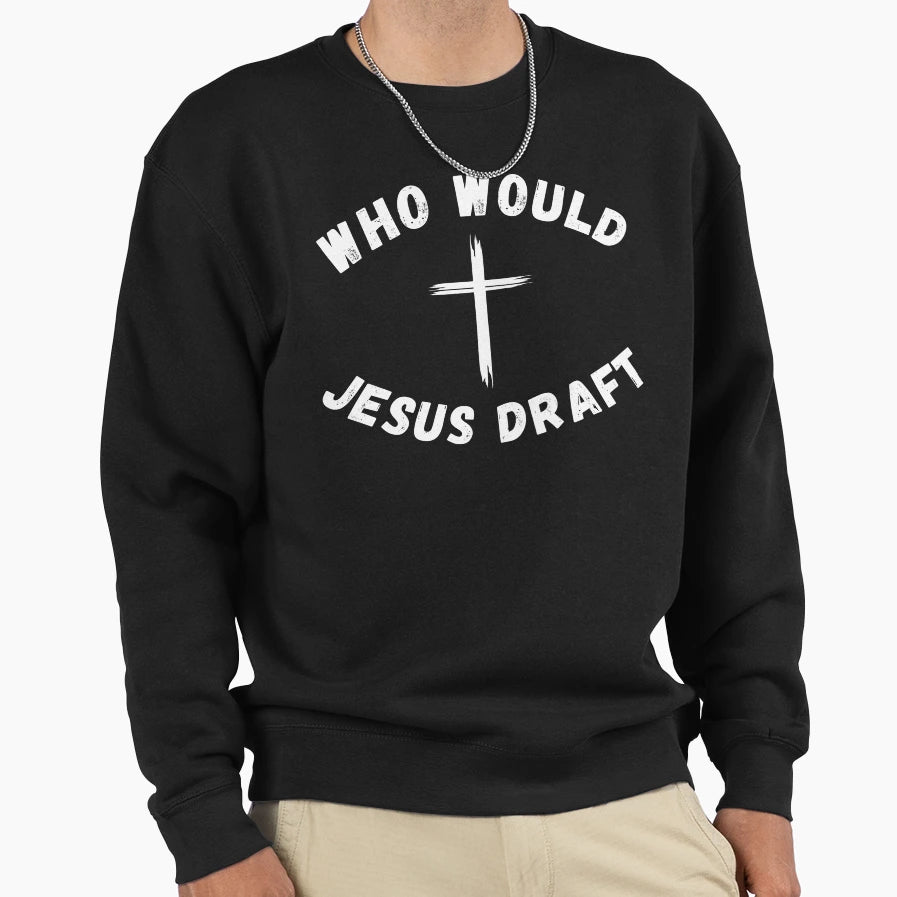 Who Would Jesus Draft Funny Fantasy Sweatshirt - Unique Graphic for Adults - T-Shirt, Sweatshirt, Hoodie