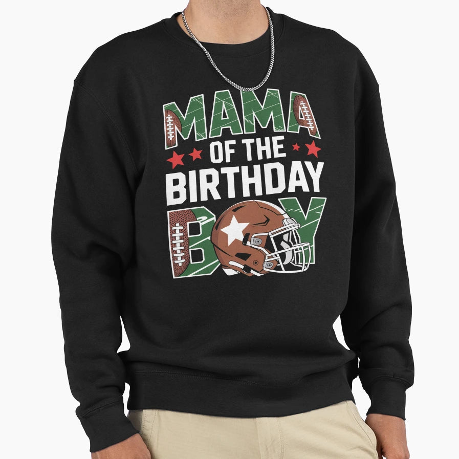 Mama Birthday Game Day Football Sweatshirt - Fun Novelty Design Men Women - T-Shirt, Sweatshirt, Hoodie