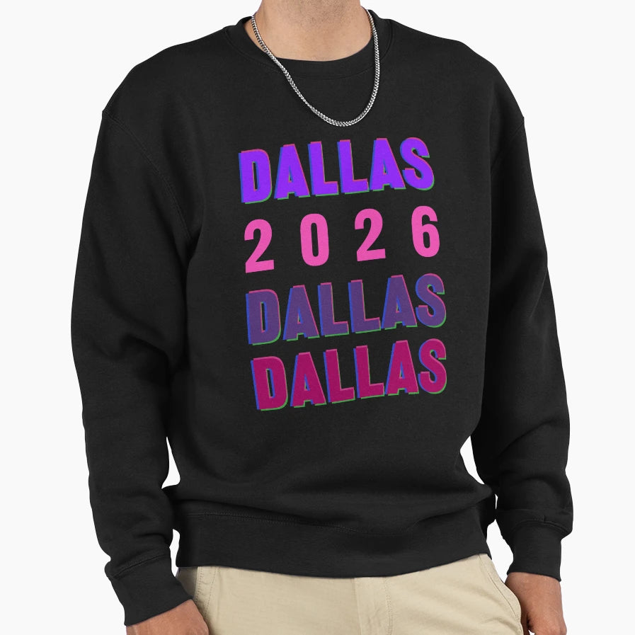 Dallas 2026 Layered Typography Sweatshirt - Aesthetic Graphic for Adults - T-Shirt, Sweatshirt, Hoodie