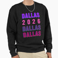 Dallas 2026 Layered Typography Sweatshirt - Aesthetic Graphic for Adults - T-Shirt, Sweatshirt, Hoodie