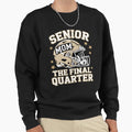 Senior Football Mom 2026 Final Sweatshirt - Fun Novelty Design Unisex - T-Shirt, Sweatshirt, Hoodie