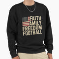 Faith Family Freedom Football Sweatshirt - Graphic Print Men Women - T-Shirt, Sweatshirt, Hoodie