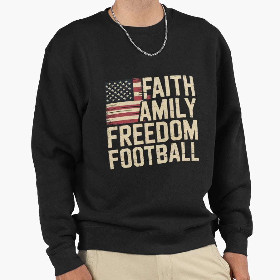 Faith Family Freedom Football Sweatshirt - Graphic Print Men Women - T-Shirt, Sweatshirt, Hoodie