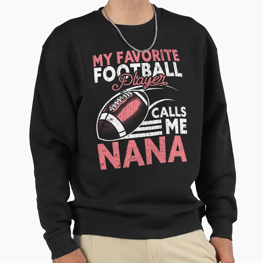 My Favorite Football Player Calls Me Sweatshirt - Trendy Graphic Men Women - T-Shirt, Sweatshirt, Hoodie