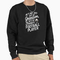 He S Not Just My Grandson He S Sweatshirt - Fun Novelty Design Men Women - T-Shirt, Sweatshirt, Hoodie