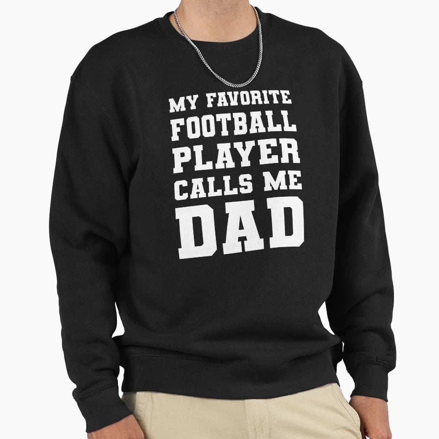 My Favorite Football Player Calls Sweatshirt - Minimalist Print for Adults - T-Shirt, Sweatshirt, Hoodie