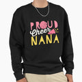 Cheer Nana Cheer Grandma Sweatshirt - Fun Novelty Design Men Women - T-Shirt, Sweatshirt, Hoodie
