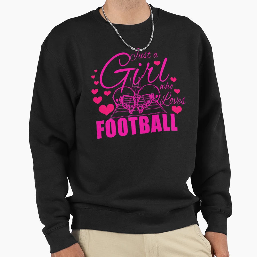 Just Who Loves Football Sweatshirt - Graphic Print Unisex - T-Shirt, Sweatshirt, Hoodie