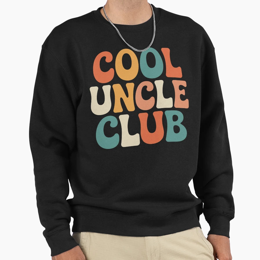 Uncle Club Funny Best Uncle Birthday Sweatshirt - Unique Graphic Unisex - T-Shirt, Sweatshirt, Hoodie