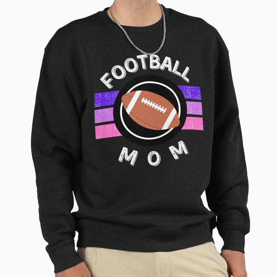 Football Mom Sports Mom Mom Life Sweatshirt - Unique Graphic Men Women - T-Shirt, Sweatshirt, Hoodie