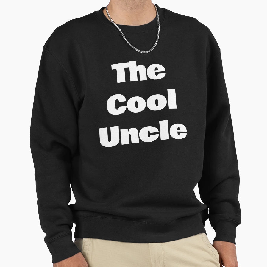 Uncle Sweatshirt - Novelty Apparel for Adults - T-Shirt, Sweatshirt, Hoodie