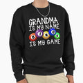 Grandma Is My Name Bingo Is My Sweatshirt - Minimalist Print Men Women - T-Shirt, Sweatshirt, Hoodie