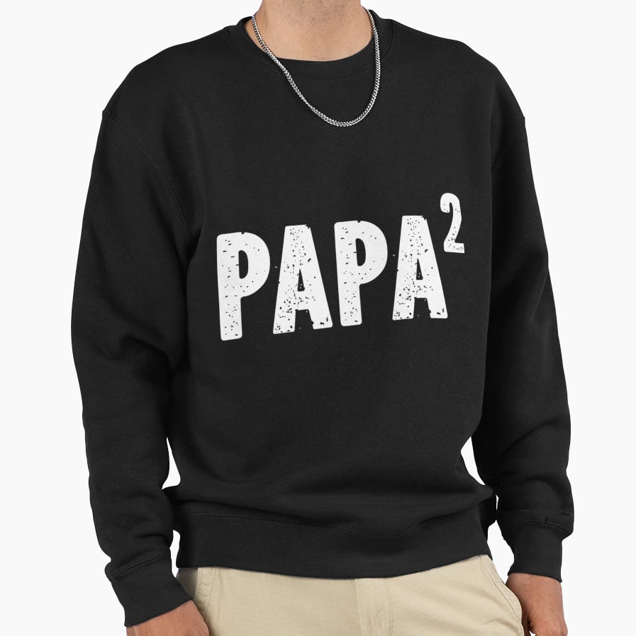 Papa 2 Papa Squared Grandpa From Sweatshirt - Streetwear Style Men Women - T-Shirt, Sweatshirt, Hoodie