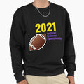 2021 National Alabama Sweatshirt - Casual Everyday Wear Men Women - T-Shirt, Sweatshirt, Hoodie