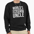 Worlds Okayest Uncle Sweatshirt - Aesthetic Graphic Unisex - T-Shirt, Sweatshirt, Hoodie