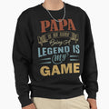 Fathers Day Papa Legend Game 2 Sweatshirt - Fun Novelty Design for Adults - T-Shirt, Sweatshirt, Hoodie