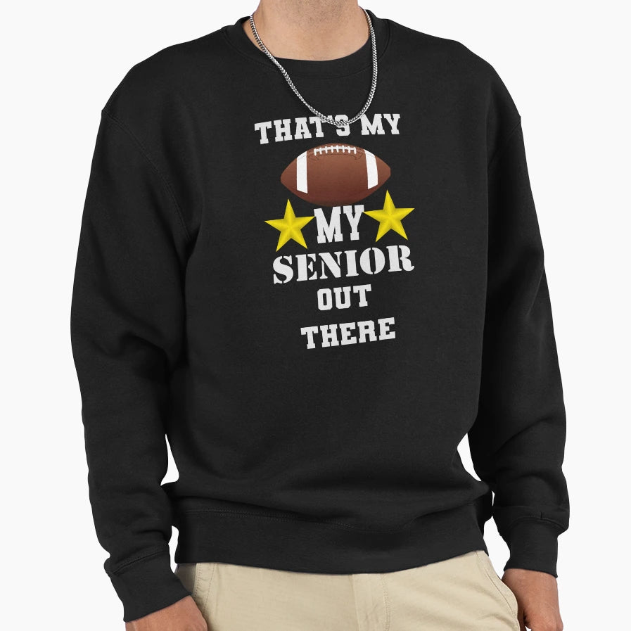 Proud Mom Dad Football Playing Senior Sweatshirt - Streetwear Style Unisex - T-Shirt, Sweatshirt, Hoodie